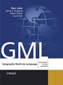 Geography Mark–Up Language: Foundation for the Geo–Web - ISBN 9780470871546