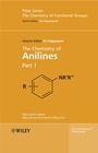 The Chemistry of Anilines, Part 1 - ISBN 9780470871713