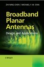 Broadband Planar Antennas: Design and Applications - ISBN 9780470871744