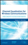 Channel Equalization for Wireless Communications: From Concepts to Detailed Mathematics - ISBN 9780470874271