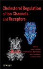 Cholesterol Regulation of Ion Channels and Receptors - ISBN 9780470874325