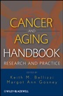 Cancer and Aging Handbook: Research and Practice - ISBN 9780470874424