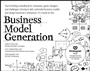 Business Model Generation: A Handbook for Visionaries, Game Changers, and Challengers - ISBN 9780470876411