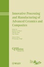 Innovative Processing and Manufacturing of Advanced Ceramics and Composites - ISBN 9780470876466