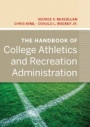 The Handbook of College Athletics and Recreation Administration - ISBN 9780470877265