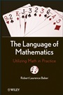 The Language of Mathematics: Utilizing Math in Practice - ISBN 9780470878897