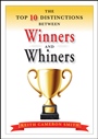 The Top 10 Distinctions Between Winners and Whiners - ISBN 9780470885864