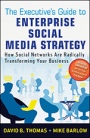 The Executives Guide to Enterprise Social Media Strategy: How Social Networks Are Radically Transforming Your Business - ISBN 9780470886021