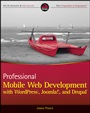 Professional Mobile Web Development with WordPress, Joomla! and Drupal - ISBN 9780470889510