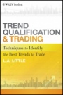 Trend Qualification and Trading: Techniques To Identify the Best Trends to Trade - ISBN 9780470889664