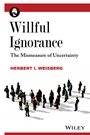 Willful Ignorance: The Mismeasure of Uncertainty - ISBN 9780470890448