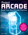 Project Arcade: Build Your Own Arcade Machine - ISBN 9780470891537