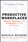 Productive Workplaces: Dignity, Meaning, and Community in the 21st Century - ISBN 9780470900178