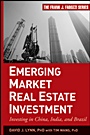 Emerging Market Real Estate Investment: Investing in China, India, and Brazil - ISBN 9780470901090