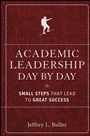 Academic Leadership Day by Day: Small Steps That Lead to Great Success - ISBN 9780470903001