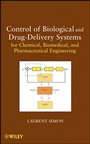 Control of Biological and Drug–Delivery Systems for Chemical, Biomedical, and Pharmaceutical Engineering - ISBN 9780470903230