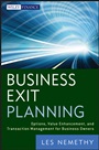 Business Exit Planning: Options, Value Enhancement, and Transaction Management for Business Owners - ISBN 9780470905319