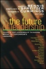 The Future of Leadership: Todays Top Leadership Thinkers Speak to Tomorrows Leaders - ISBN 9780470907450