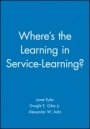 Wheres the Learning in Service–Learning? - ISBN 9780470907467
