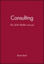 The 2010 Pfeiffer Annual: Consulting - ISBN 9780470907535
