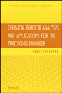 Chemical Reactor Analysis and Applications for the Practicing Engineer - ISBN 9780470915356