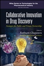 Collaborative Innovation in Drug Discovery: Strategies for Public and Private Partnerships - ISBN 9780470917374