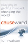 CauseWired: Plugging In, Getting Involved, Changing the World - ISBN 9780470918203