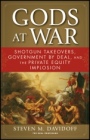 Gods at War: Shotgun Takeovers, Government by Deal, and the Private Equity Implosion - ISBN 9780470919026