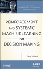 Reinforcement and Systemic Machine Learning for Decision Making - ISBN 9780470919996