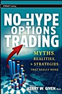 No–Hype Options Trading: Myths, Realities, and Strategies That Really Work - ISBN 9780470920152
