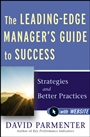 The Leading–Edge Managers Guide to Success: Strategies and Better Practices with Website - ISBN 9780470920435