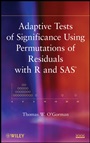 Adaptive Tests of Significance Using Permutations of Residuals with R and SAS - ISBN 9780470922255
