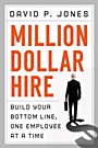 Million–Dollar Hire: Build Your Bottom Line, One Employee at a Time - ISBN 9780470928424