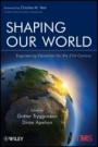 Shaping Our World: Engineering Education for the 21st Century - ISBN 9780470929742