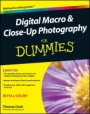 Digital Macro and Close–Up Photography For Dummies - ISBN 9780470930632