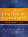 Foundations of Health Care Management: Principles and Methods - ISBN 9780470932124