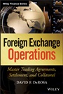 Foreign Exchange Operations: Master Trading Agreements, Settlement, and Collateral - ISBN 9780470932919