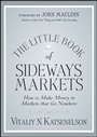 The Little Book of Sideways Markets: How to Make Money in Markets that Go Nowhere - ISBN 9780470932933