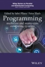 Programming Multicore and Many–core Computing Systems - ISBN 9780470936900
