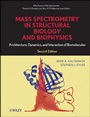 Mass Spectrometry in Structural Biology and Biophysics: Architecture, Dynamics, and Interaction of Biomolecules - ISBN 9780470937792