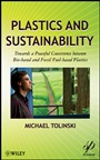 Plastics and Sustainability: Towards a Peaceful Coexistence between Bio–based and Fossil Fuel–based Plastics - ISBN 9780470938782
