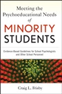 Meeting the Psychoeducational Needs of Minority Students: Evidence–Based Guidelines for School Psychologists and Other School Personnel - ISBN 9780470940754