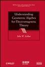 Understanding Geometric Algebra for Electromagnetic Theory - ISBN 9780470941638