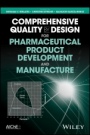 Comprehensive Quality by Design for Pharmaceutical Product Development and Manufacture - ISBN 9780470942376