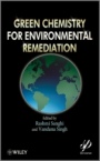 Green Chemistry for Environmental Remediation - ISBN 9780470943083