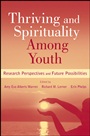 Thriving and Spirituality Among Youth: Research Perspectives and Future Possibilities - ISBN 9780470948309
