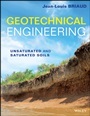 Geotechnical Engineering: Unsaturated and Saturated Soils - ISBN 9780470948569