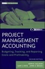 Project Management Accounting: Budgeting, Tracking, and Reporting Costs and Profitability with Website - ISBN 9780470952344