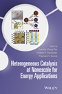 Heterogeneous Catalysis at Nanoscale for Energy Applications - ISBN 9780470952603