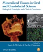 Mineralized Tissues in Oral and Craniofacial Science: Biological Principles and Clinical Correlates - ISBN 9780470958339